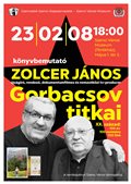 Zolcer János: Gorbacsov titkai - könyvbemutató